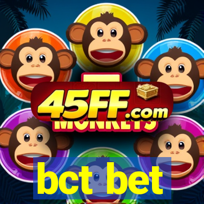 bct bet